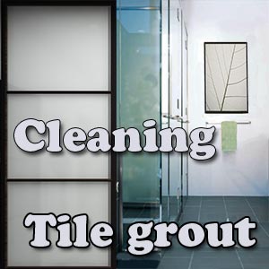 Cleaning Bathroom Tile Grout