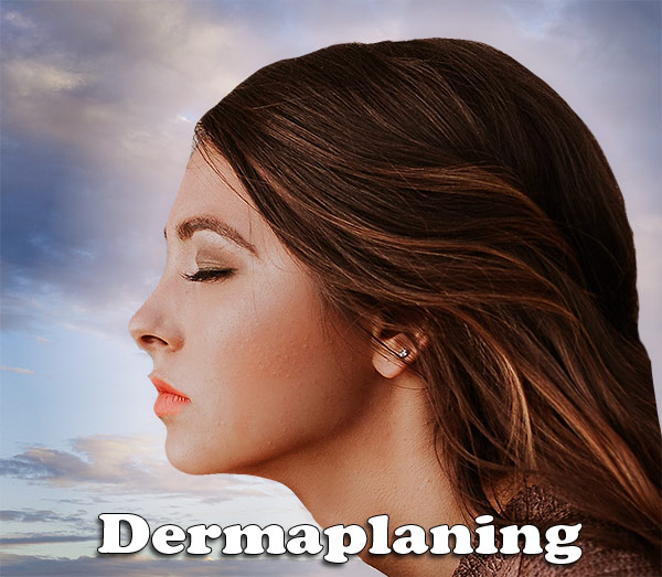 Dermaplaning Benefits