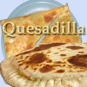 Cheese Quesadilla